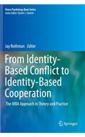 From Identity-Based Conflict to Identity-Based Cooperation