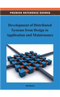 Development of Distributed Systems from Design to Application and Maintenance