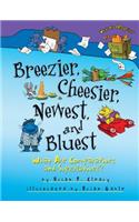 Breezier, Cheesier, Newest, and Bluest