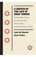 Sketch of the Life of Okah Tubbee