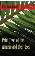 Palm Trees of the Amazon and their Uses: (English)