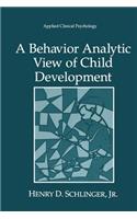 Behavior Analytic View of Child Development