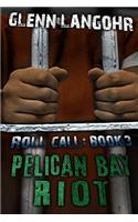 Pelican Bay Riot