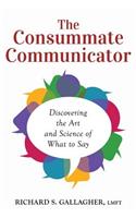 Consummate Communicator