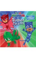 Super Team: (Pj Masks)