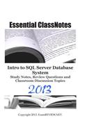 Essential ClassNotes Intro to SQL Server Database System Study Notes, Review Questions and Classroom Discussion Topics 2013