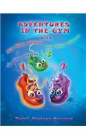 Adventures in the Gym