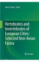 Vertebrates and Invertebrates of European Cities: Selected Non-Avian Fauna