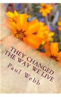 They Changed the Way We Live