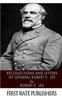 Recollections and Letters of General Robert E. Lee