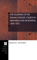 Founding of the Roman Catholic Church in Melanesia and Micronesia, 1850-1875