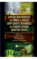 Applied Mathematics and Omics to Assess Crop Genetic Resources for Climate Change Adaptive Traits