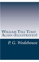 William Tell Told Again (Illustrated)