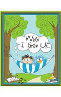 When I Grow Up: (6 We the Peepers)