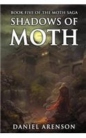 Shadows of Moth: The Moth Saga, Book 5