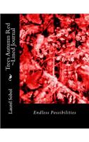 Trees Autumn Red Lined Journal: (Trees Lined Journals Covers Lovely Enough to Frame Soli Deo Gloria)