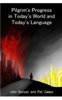 Pilgrim's Progress in Today's World and Today's Language: (English)