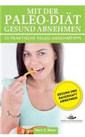 Mit der PALEO-Diät gesund abnehmen - 33 praktische PALEO-Abnehmtipps
