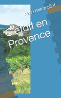 C'était en Provence