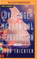 Love in the Age of Mechanical Reproduction