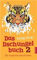 Das Dschungelbuch 2. Die Originalen Geschichten: Rudyard Kipling (Klassiker Der Kinderliteratur)