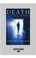 Death: The Final Mystery (Large Print 16pt)