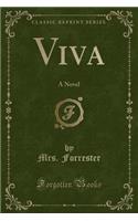 Viva: A Novel (Classic Reprint): A Novel (Classic Reprint)