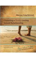 Choosing A Quality Loving Sexual Relationship