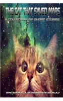 The Cat That Saved Mars: A Collection of Short Stories