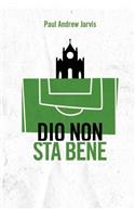 Dio Non Sta Bene