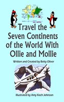 Travel the Seven Continents of the World With Ollie and Mollie