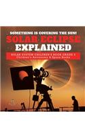Something is Covering the Sun! Solar Eclipse Explained Solar System Children's Book Grade 3 Children's Astronomy & Space Books