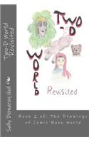 Two-D World Revisited