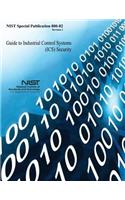 Guide to Industrial Control Systems (Ics) Security