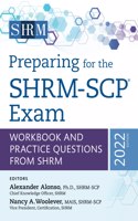 Preparing for the SHRM-SCP® Exam Volume 2022: Workbook and Practice Questions from Shrm, 2022 Edition Volume 2022