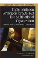 Implementation Strategies for SAP R/3 in a Multinational Organization: Lessons from a Real-World Case Study