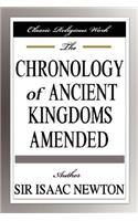 The Chronology of Ancient Kingdoms Amended