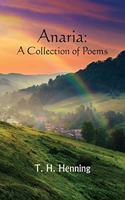 Anaria: A Collection of Poems