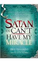 Satan, You Can't Have My Miracle