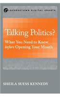 Talking Politics?