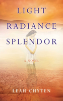 Light Radiance Splendor: A Novel(English)