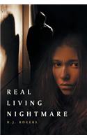 Real Living Nightmare