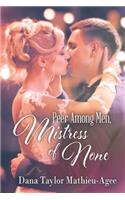Peer Among Men, Mistress of None