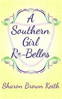 A Southern Girl Re-Belles