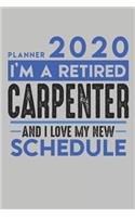 Weekly Planner 2020 - 2021 for retired CARPENTER: I'm a retired CARPENTER and I love my new Schedule - 120 Weekly Calendar Pages - 6" x 9" - Retirement Planner