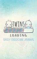 Twins loading Daily Childcare Journal: This Baby Log Book creates for help a mom monitor baby in daily activity 180 days with pocket book size 6"x9" Baby Record Book Baby's Daily Log Book