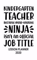 Lesson Planner 2020: 2020 Weekly and Monthly Organizer for Kindergarten Teachers with Funny Saying - Teacher Agenda for Class Planning and Organizing - Week to Week Over(88 2020 Teacher Planners)