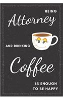 Attorney & Drinking Coffee Notebook
