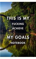 This Is My Fucking Achieve My Goals: Blank Lined Journal Notebook, Size 6x9, Gift Idea for Boss, Employee, Coworker, Friends, Office, Gift Ideas, Familly, Entrepreneur: Cover 13, New Ye