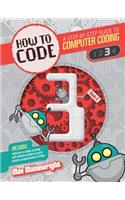 How to Code Level 3: A Step by Step Guide to Computer Coding